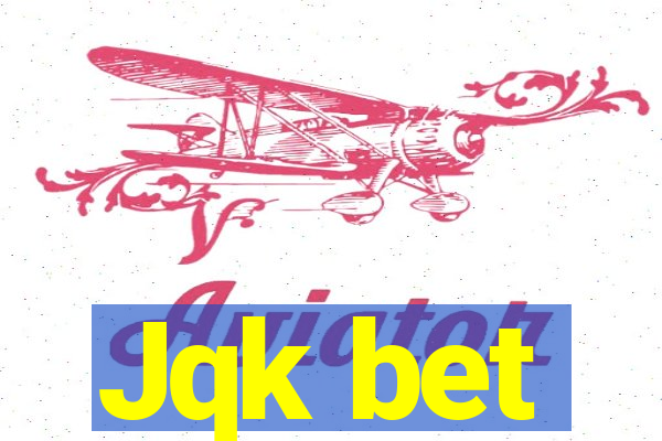 Jqk bet